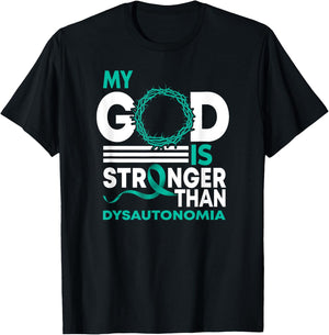 My God Is Stronger Than Dysautonomia Awareness Ribbon T-Shirt - T-Shirt | Black