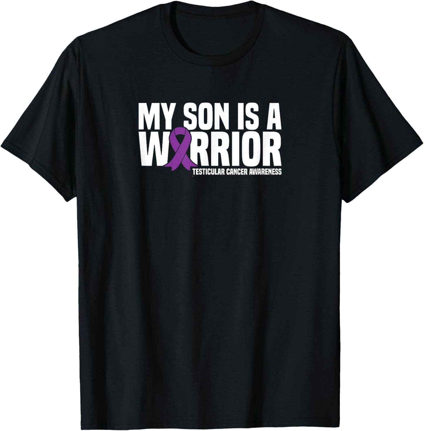 My Son is a Warrior Testicular Cancer Awareness T-Shirt - T-Shirt | Black