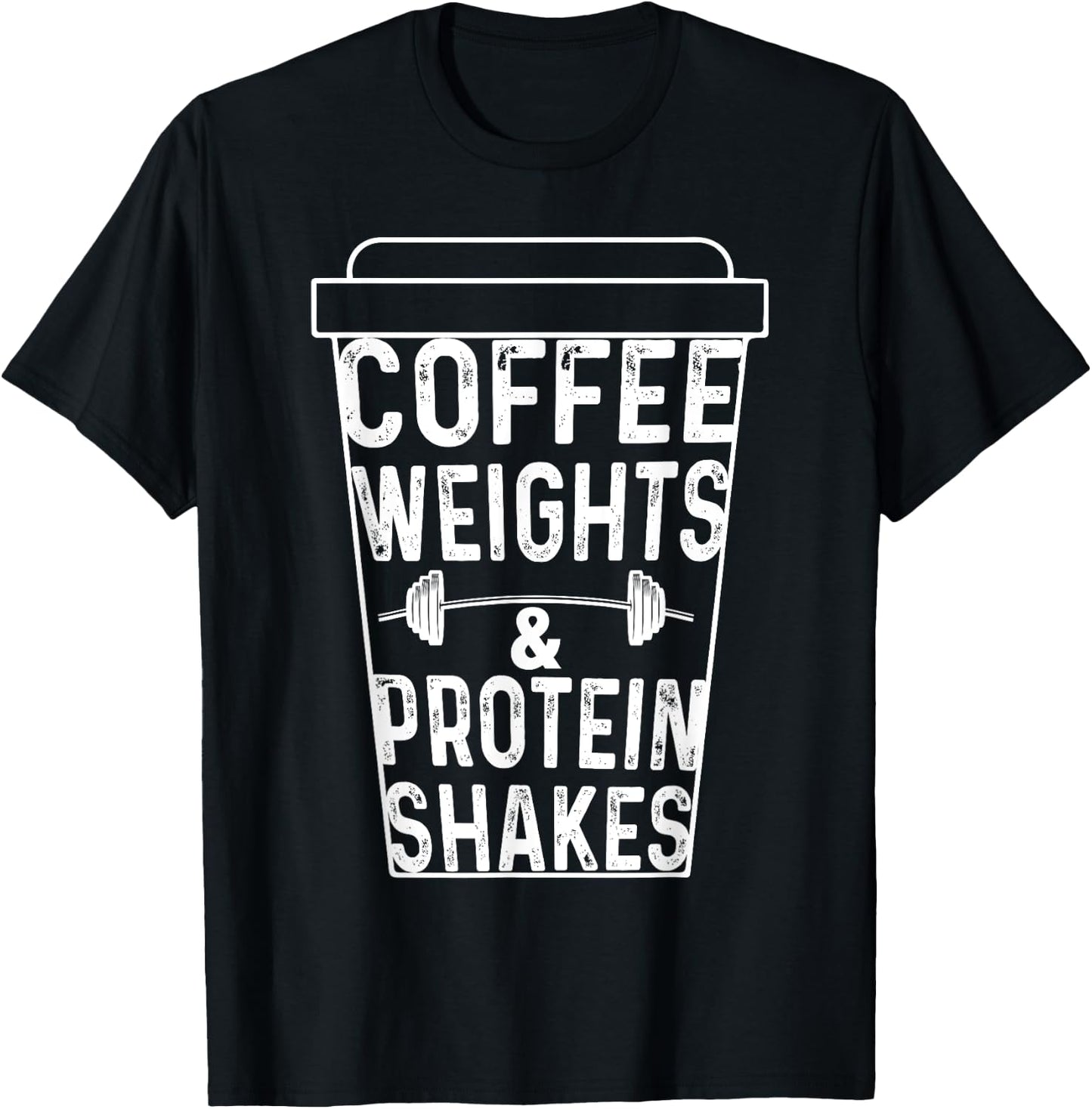 Coffee Weights Protein Shakes Bodybuilding Gym Weightlifting T-Shirt - T-Shirt | Black