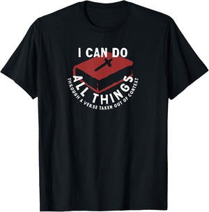 I Can Do All Things Through A Verse Taken Out Of Context T-Shirt - T-Shirt | Black