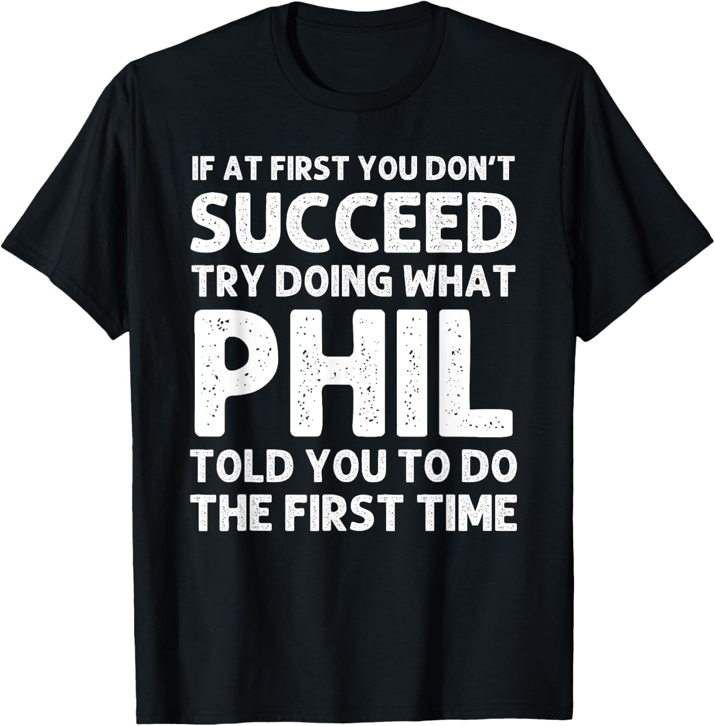 PHIL Gift Name Personalized Birthday Funny Christmas Joke T-Shirt - T-Shirt | Black