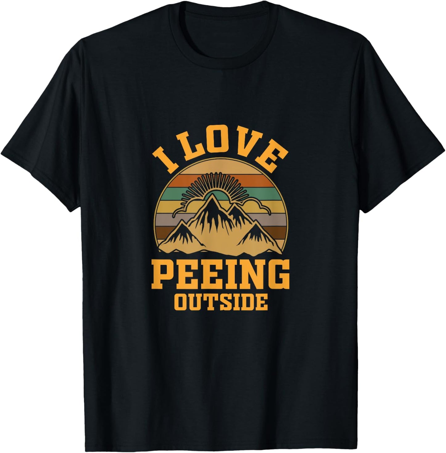 I Love Peeing Outside funny Camping Hiking T-Shirt - T-Shirt | Black