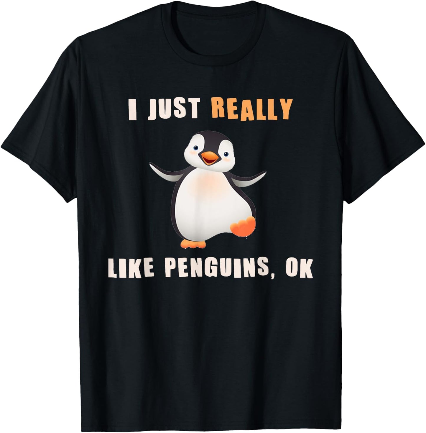 I Just Really Like Penguins Ok Shirt Funny Penguin Gift T-Shirt - T-Shirt | Black