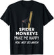 Funny Spider Monkey Gift | Spider Monkeys Make Me Happy T-Shirt - T-Shirt | Black