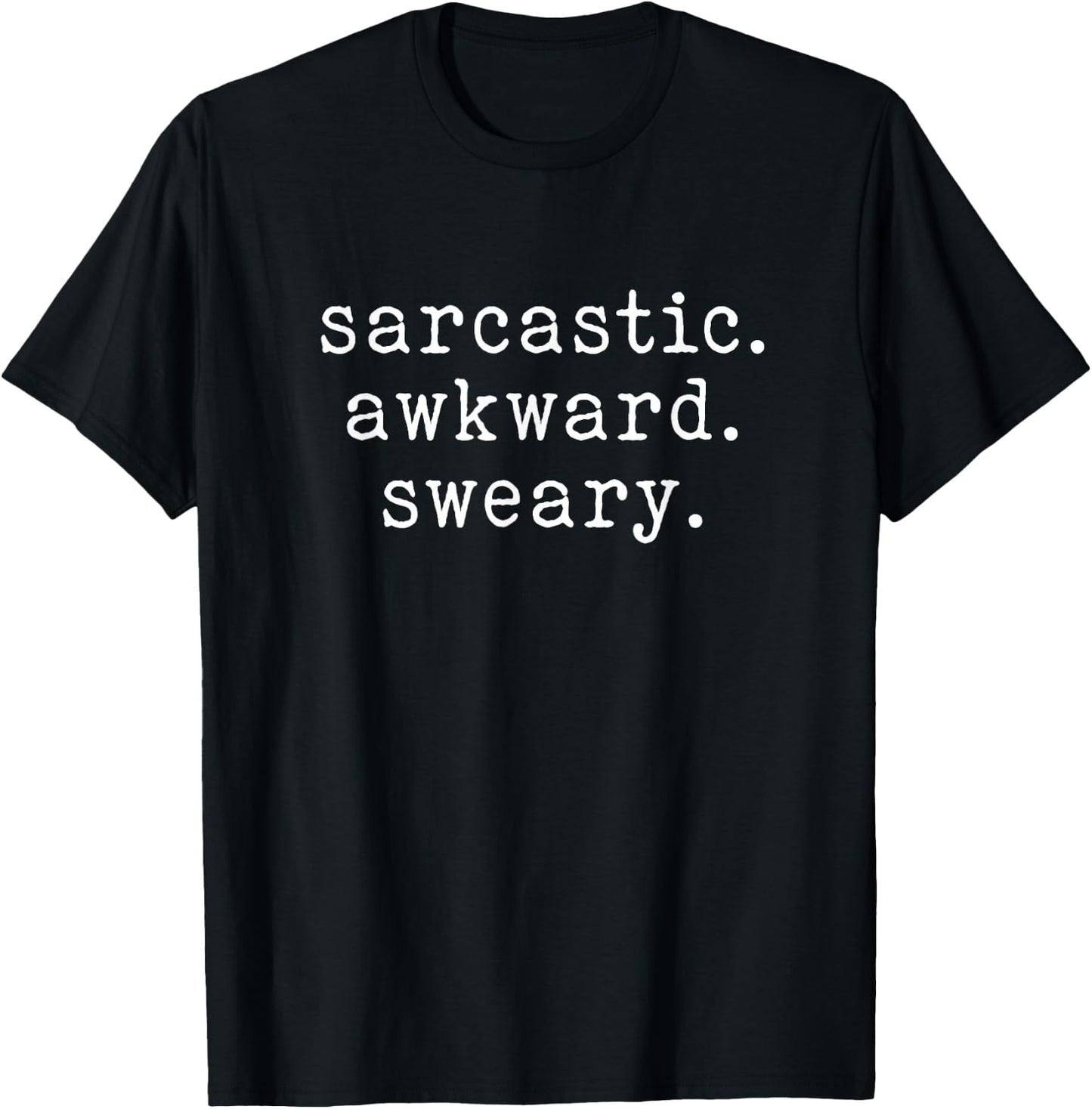 Sarcastic, Awkward, Sweary T-Shirt - T-Shirt | Black