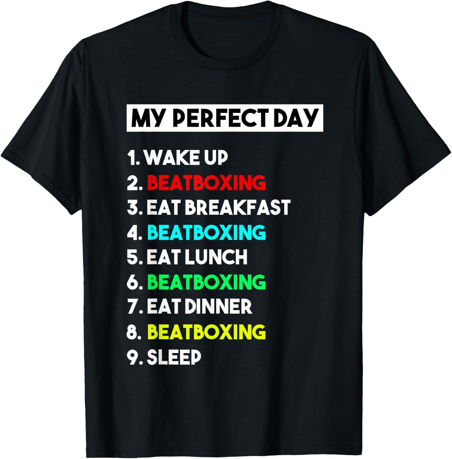 My Perfect Day Beatboxing Shirt Funny Gift T-Shirt - T-Shirt | Black