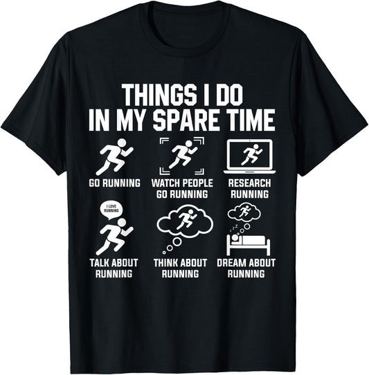 Things I Do In My Spare Time Funny Sport Running T-Shirt - T-Shirt | Black