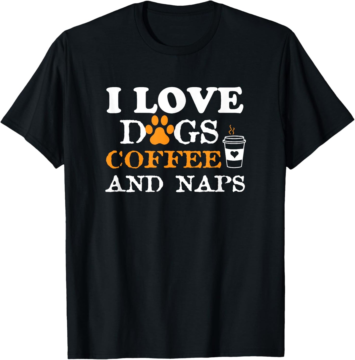 I Love Dogs Coffee & Naps Funny Dog Owner Coffee Lover Gift Women T-Shirt - T-Shirt | Black