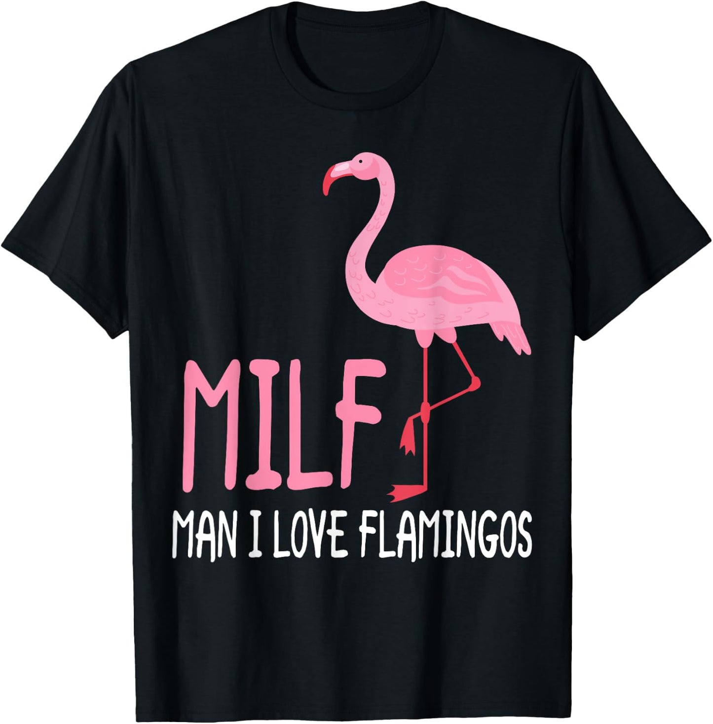 MILF Man I Love Flamingos Women T-Shirt - T-Shirt | Black