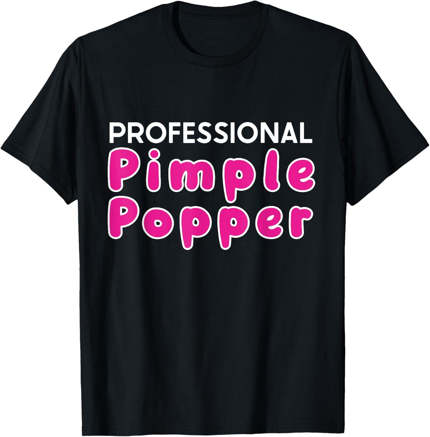 Funny Professional Pimple Popper Skin Doctor Derma T-Shirt - T-Shirt | Black