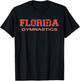 Florida Gymnastics Girls Tumbling Gear Gymnast Aerobic Dance T-Shirt - T-Shirt | Black