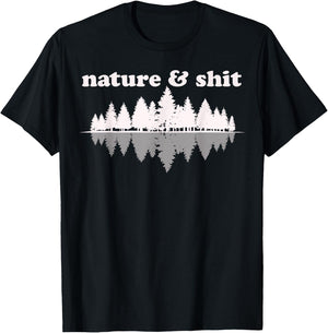 Nature & Shit Funny Vintage Retro Hiking Outdoors Lover Gift T-Shirt - T-Shirt | Black