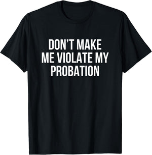 Don't make me hurt my trial T-Shirt - T-Shirt | Black