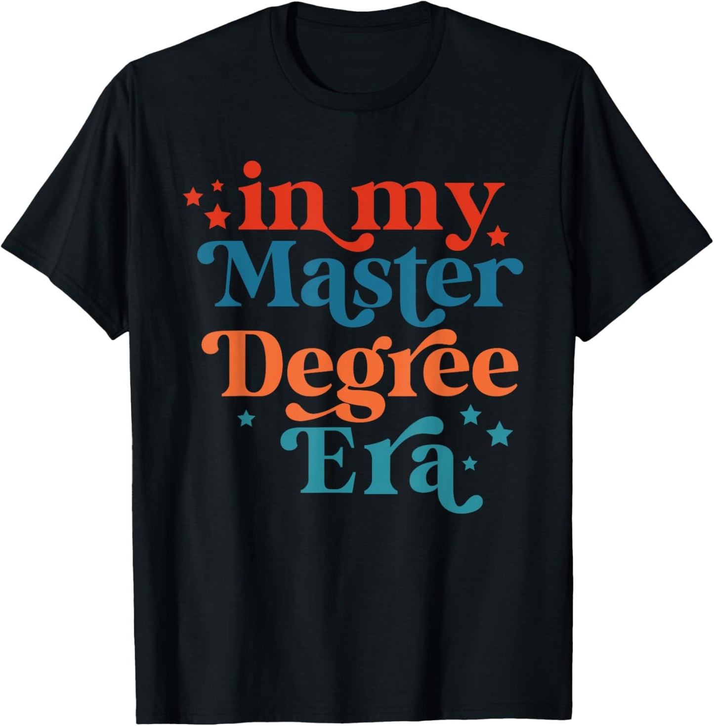 In My Master Degree Era Design T-Shirt - T-Shirt | Black