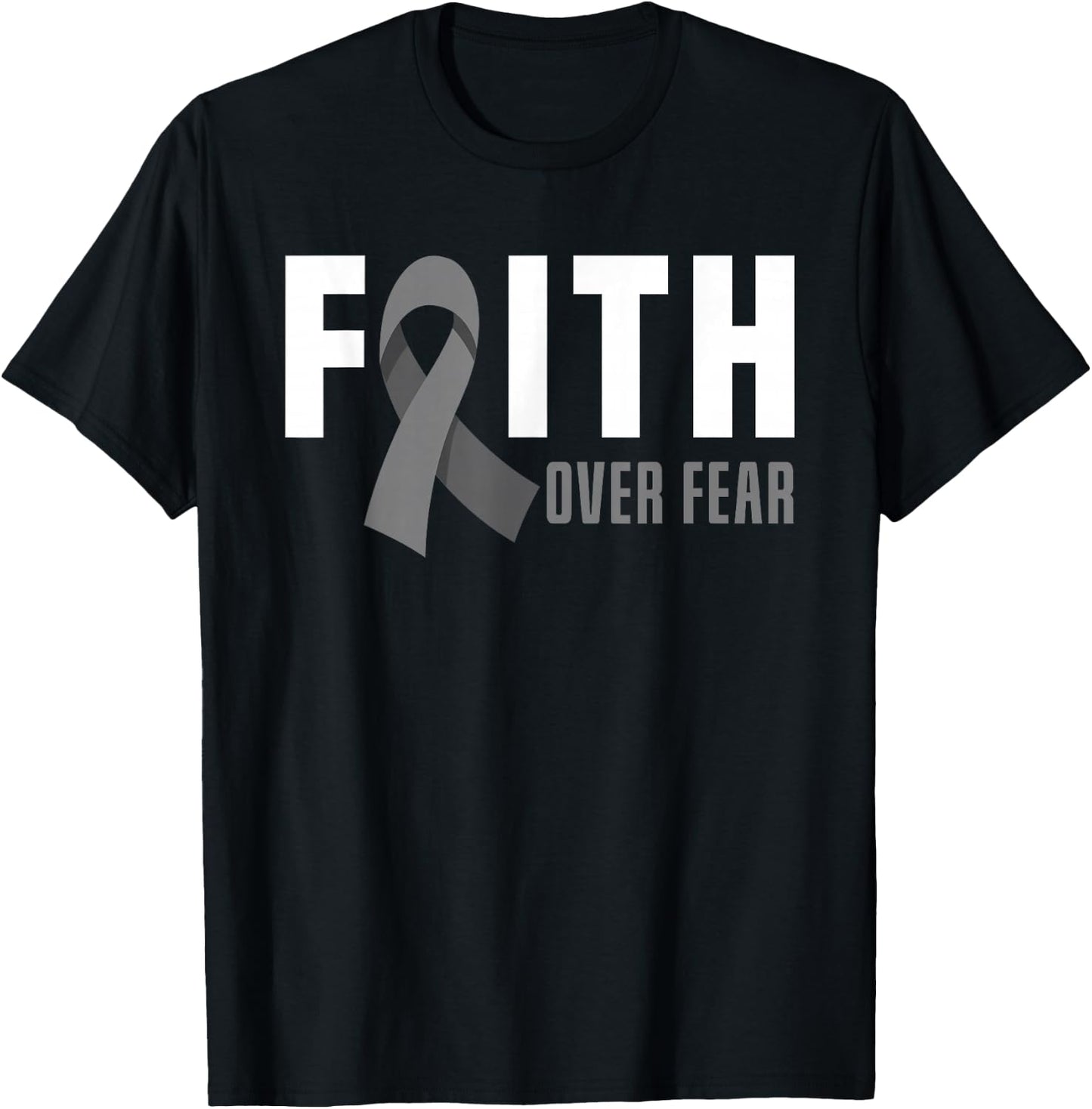 Faith God Fear Brain Tumor Awareness Brain Cancer Warrior T-Shirt - T-Shirt | Black