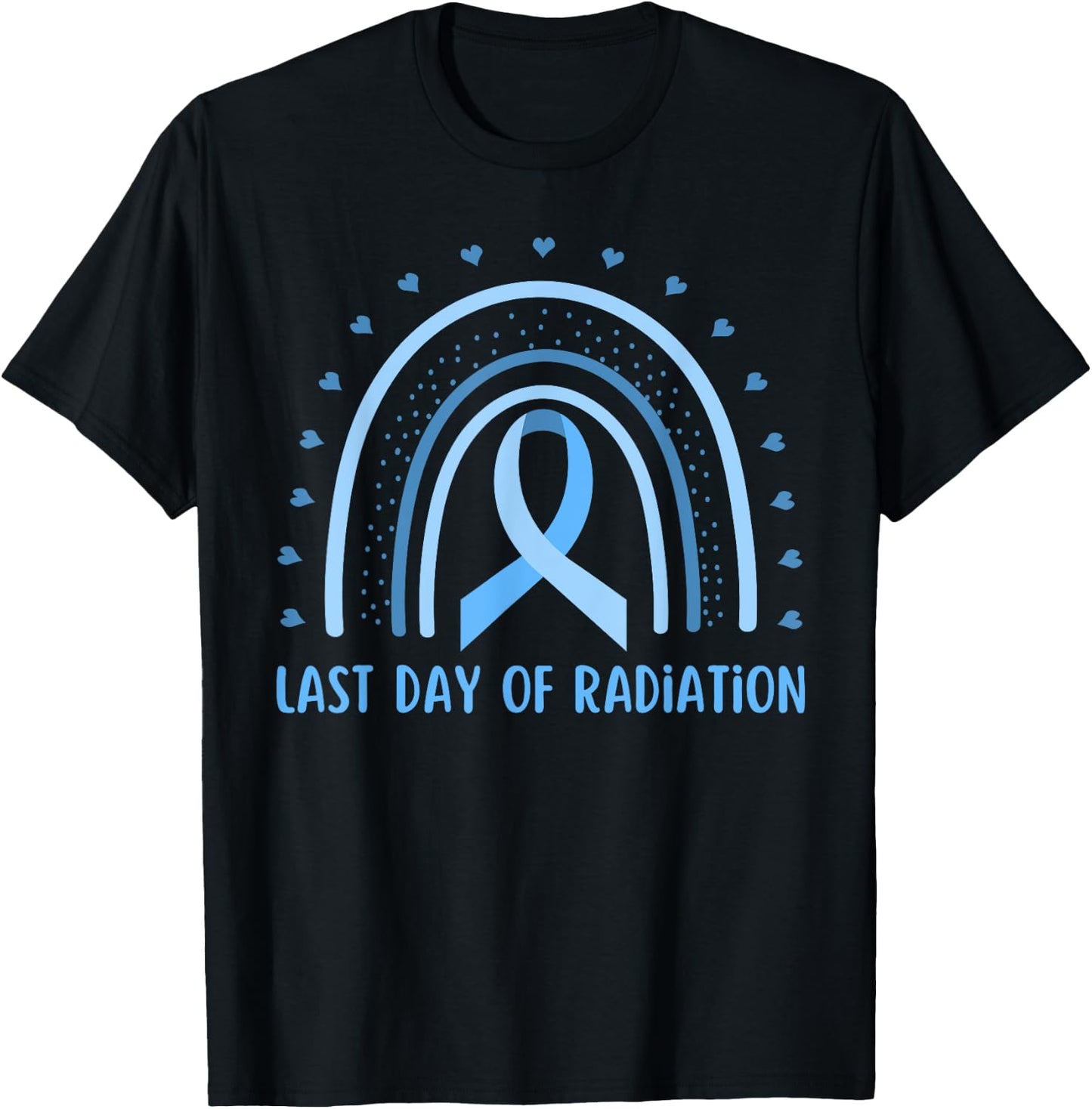 Last Day Of Radiation Rainbow Prostate Cancer Awareness T-Shirt - T-Shirt | Black