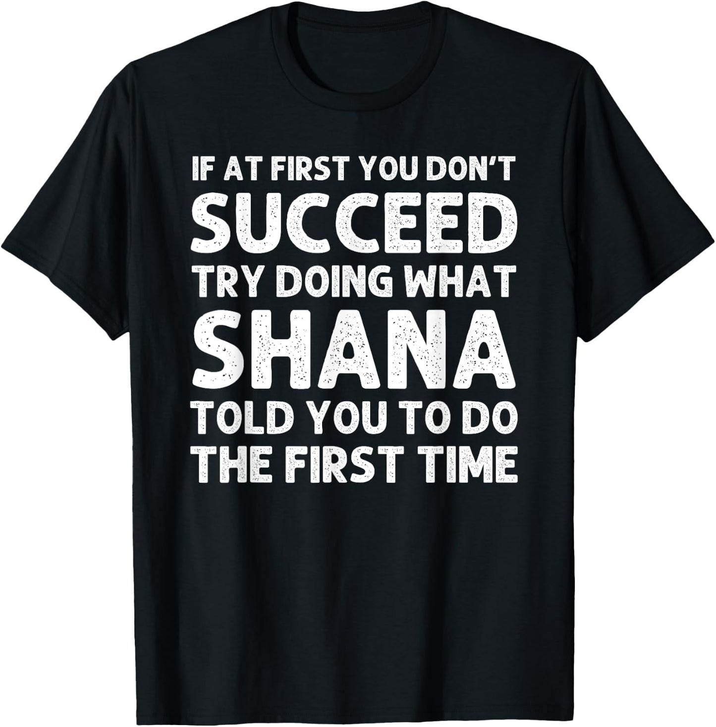 SHANA Name Personalized Birthday Funny Christmas Joke T-Shirt - T-Shirt | Black