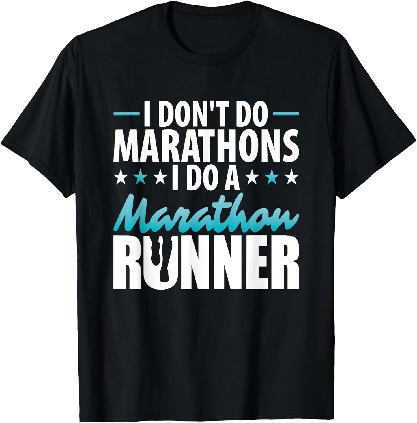 I do not do from marathons I do a marathon runner motif T-Shirt - T-Shirt | Black