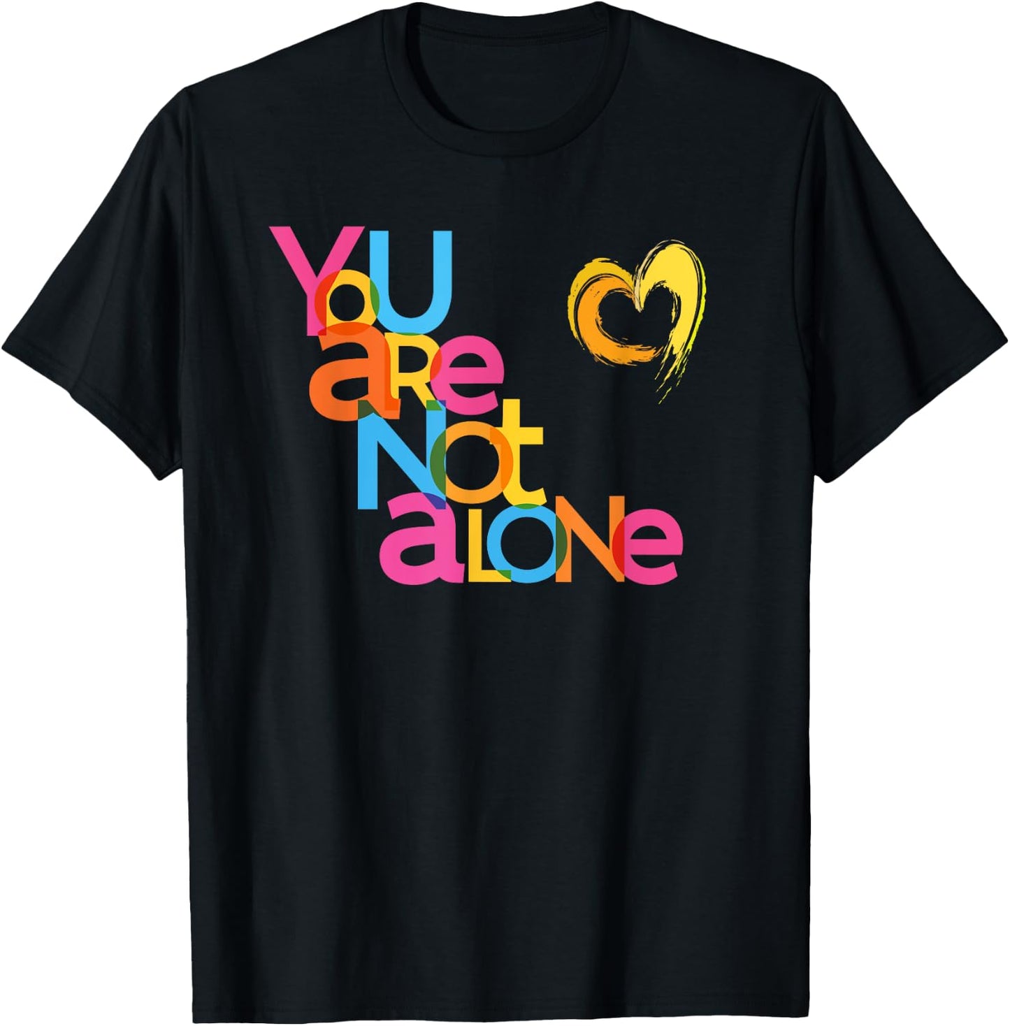 You Are Not Alone Mental Health Awareness T-Shirt - T-Shirt | Black