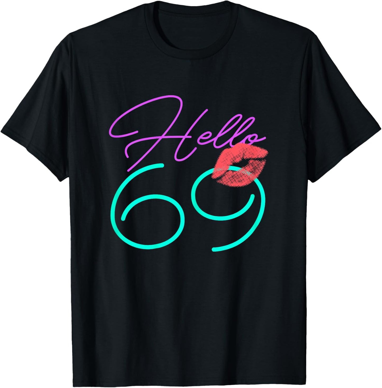 69th Birthday Funny Pink Women Gift T-Shirt - T-Shirt | Black