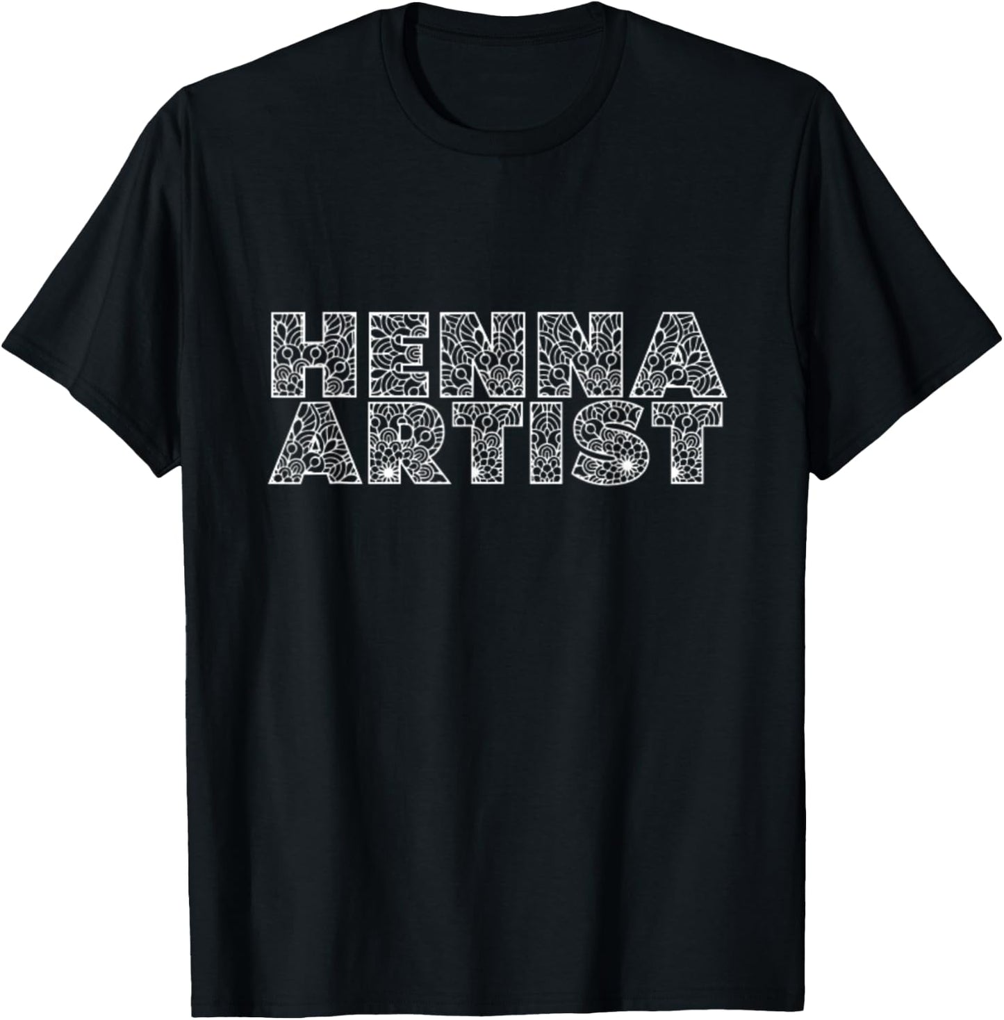 Henna Artist Tattoos Artsy Shirt Artistic Mehndi Graphi Gift T-Shirt - T-Shirt | Black