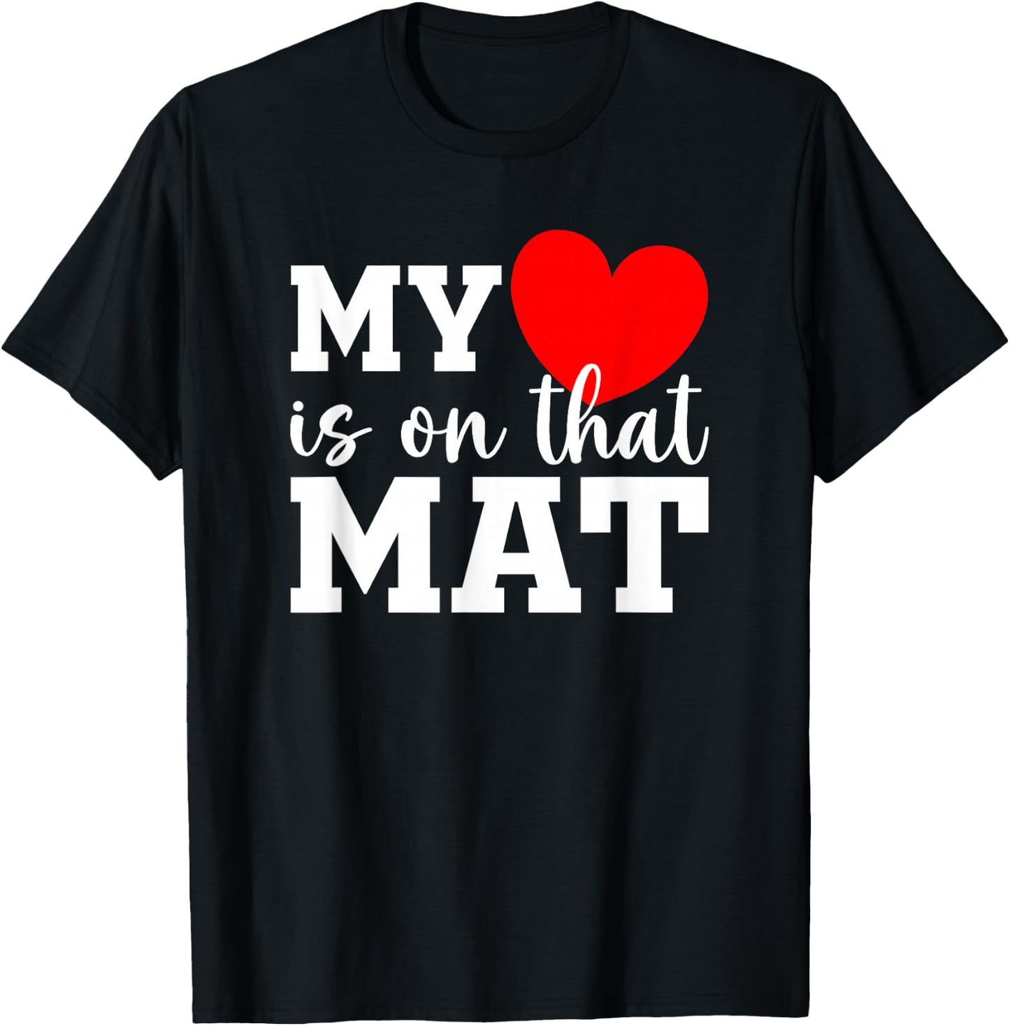 My Heart Is On That Mat Shirt Wrestling Son Wrestling Mom T-Shirt - T-Shirt | Black