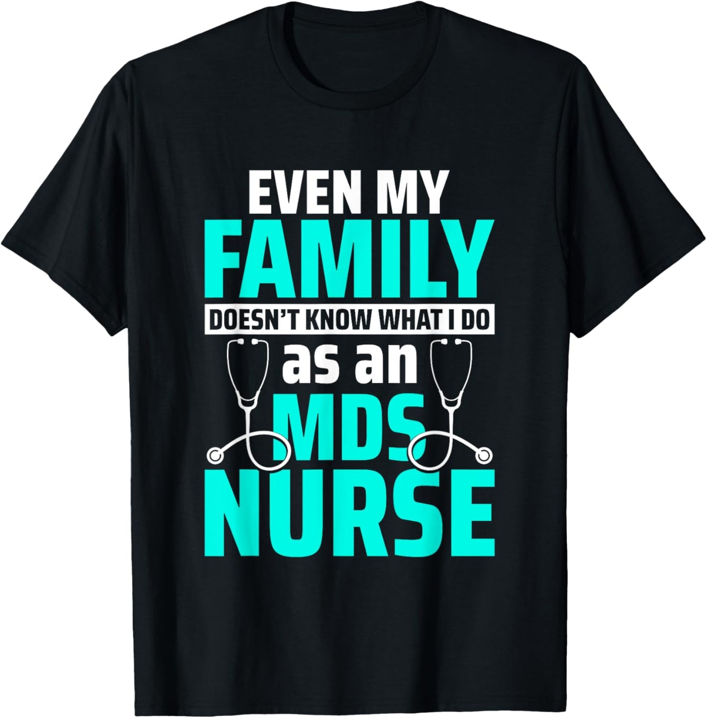 MDS Nurse MDS Coordinator T-Shirt - T-Shirt | Black