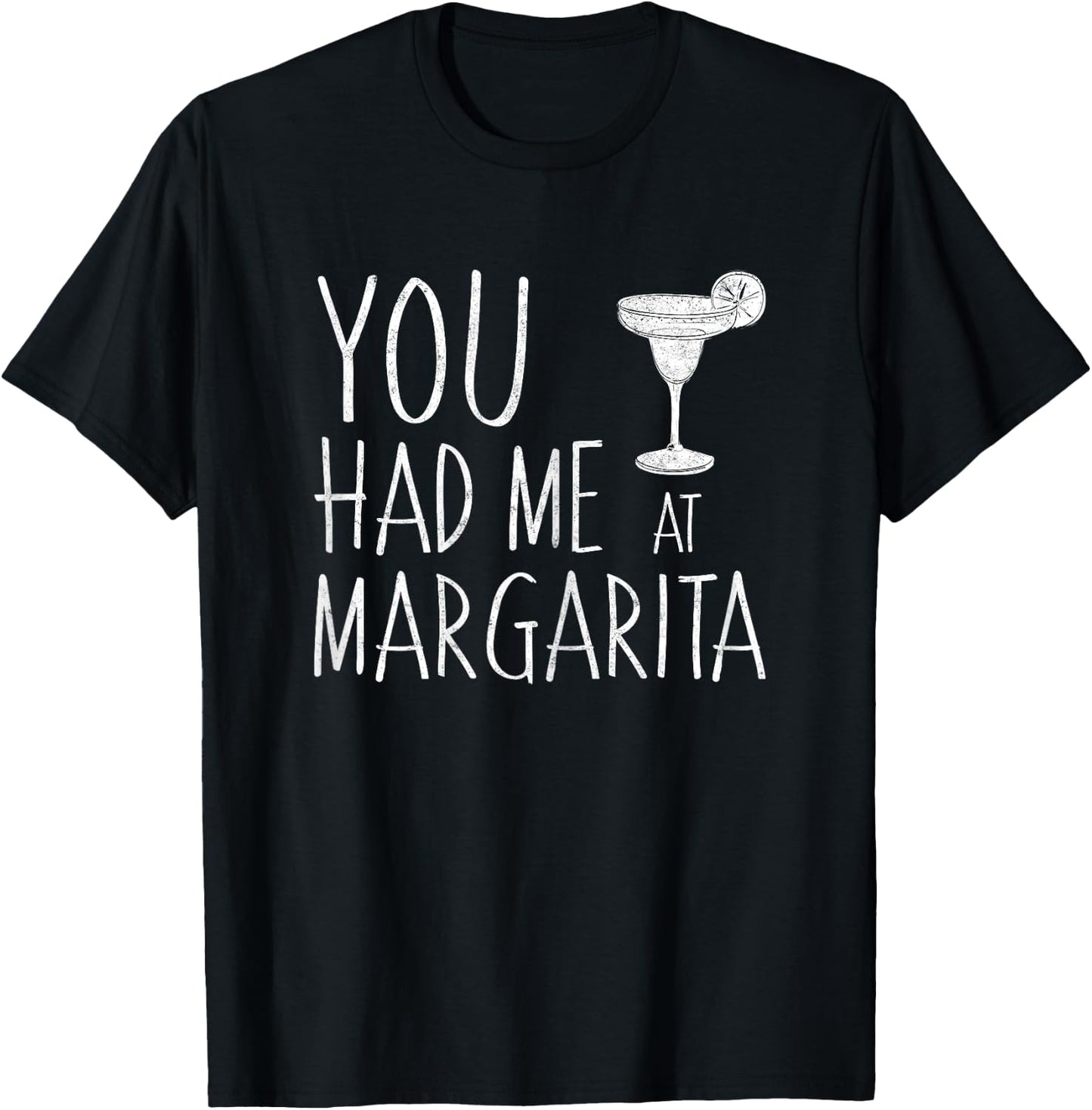 You Had Me At Margarita Shirt Cinco De Mayo Mexican Party T-Shirt - T-Shirt | Black