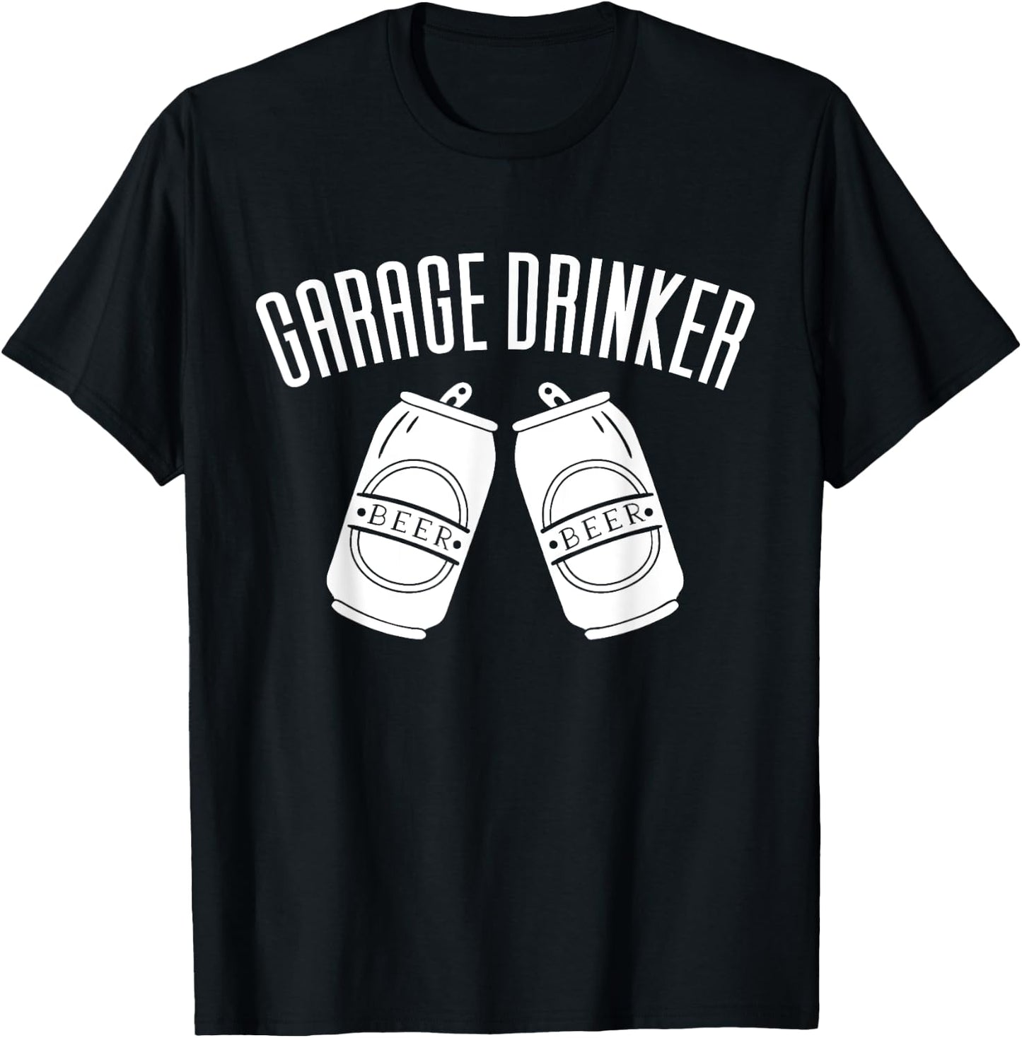 Garage Drinker Funny Drinking T-Shirt - T-Shirt | Black