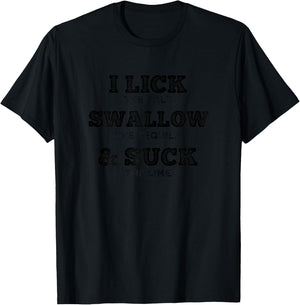 I Lick Swallow And Suck Tequila Drinking Alcohol T-Shirt - T-Shirt | Black