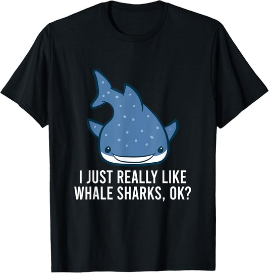 I Just Really Like Whale Sharks, Ok? Cute Whale Shark T-Shirt - T-Shirt | Black