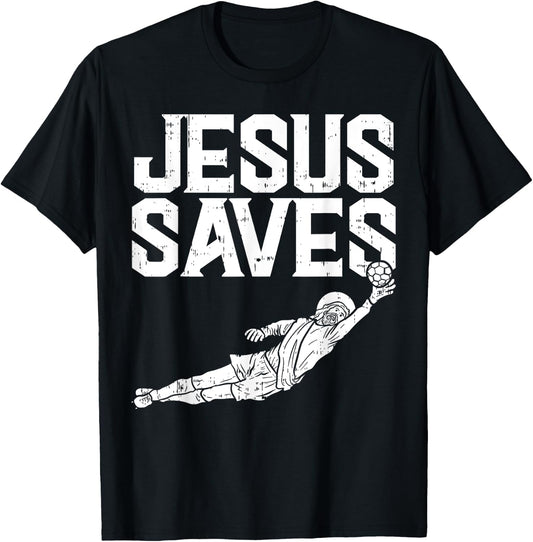 Jesus Saves Soccer Football Goalie Sport God Christian Gift T-Shirt - T-Shirt | Black