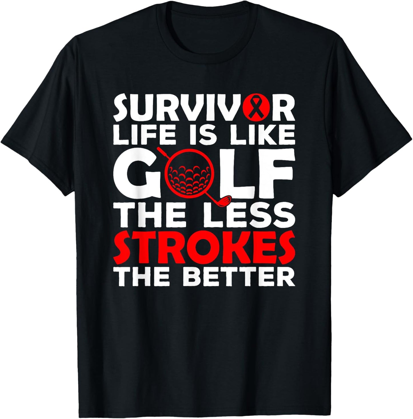 Stroke Survivor Health Unique Golf Gifts Men Women Golfers T-Shirt - T-Shirt | Black