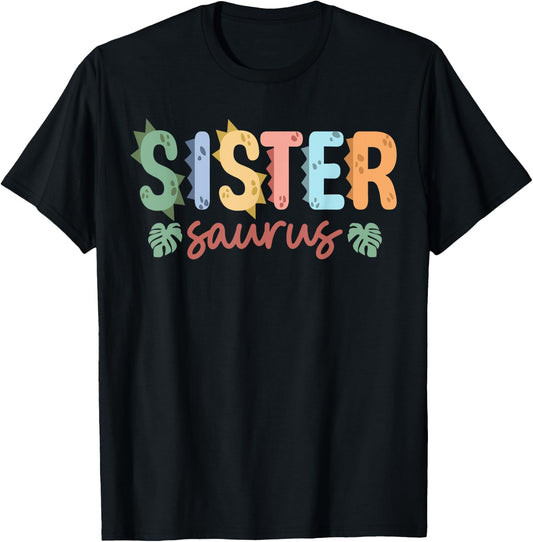 Sister Saurus Dad Dinosaur Birthday Family Matching T-Shirt - T-Shirt | Black