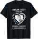 In May I Wear Grey For Me Brain Cancer Awareness Month T-Shirt - T-Shirt | Black