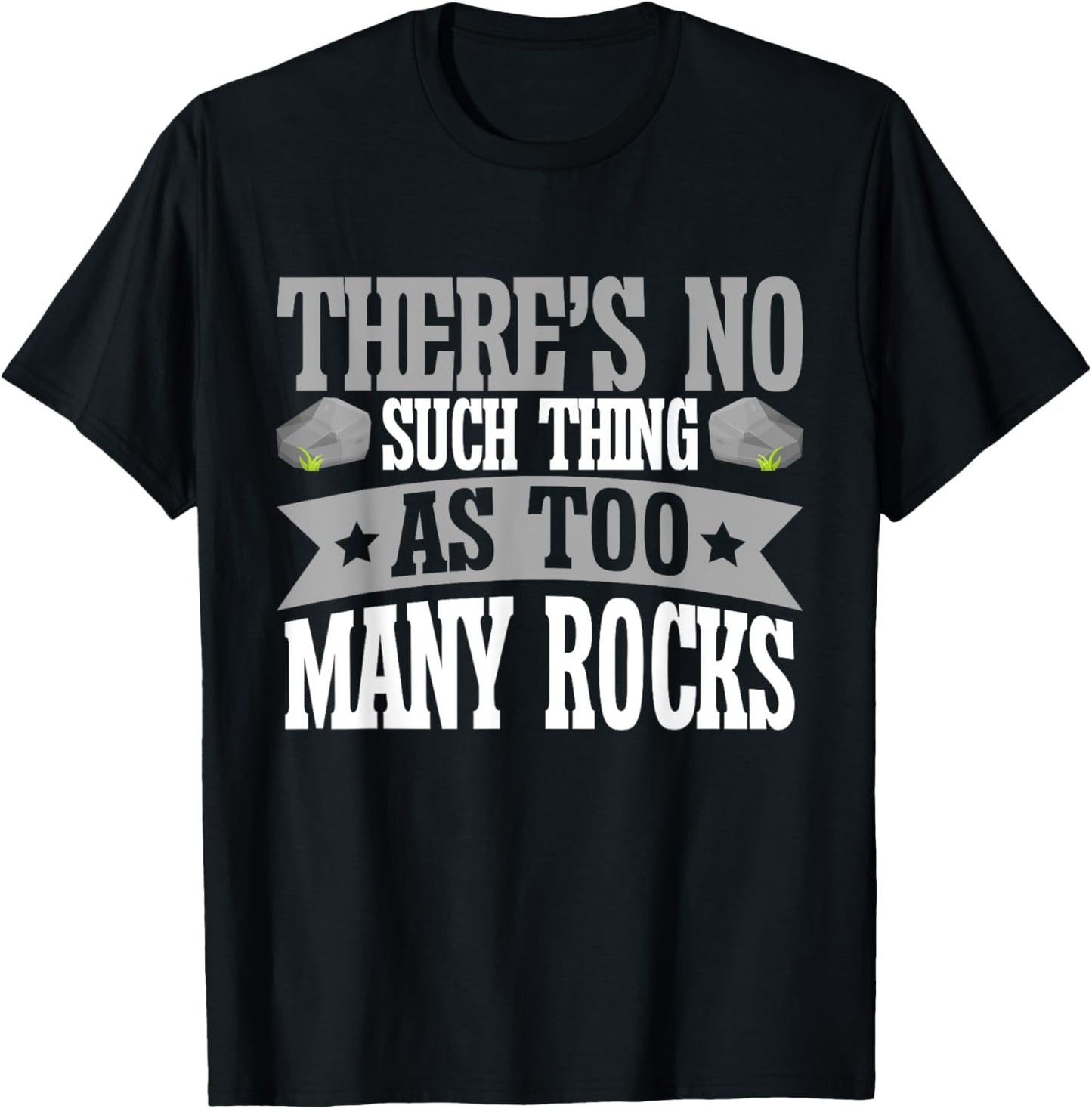 There's No Such Thing as Too Many Rocks Mineral Collection T-Shirt - T-Shirt | Black