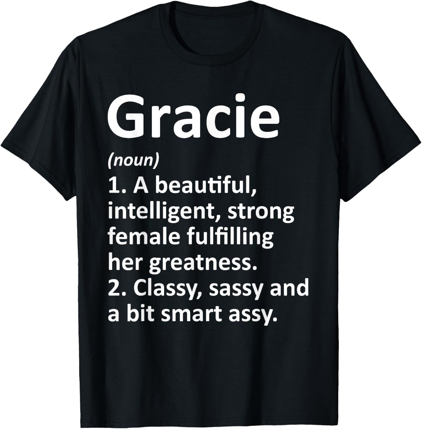 Custom Women Name Meaning Girl Mom Wife Birthday Gracie Definition Personalized Name Funny T-Shirt - T-Shirt | Black