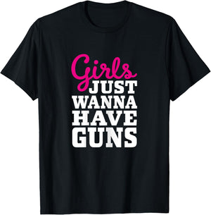 Classic Female Gun Owner Design - Girls Just Wanna Have Guns T-Shirt - T-Shirt | Black