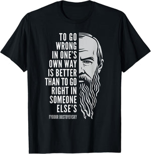 Wise Philosophy Fyodor Dostoyevsky Quote: To Go Wrong In One's Own Way -Adults Black Small T-Shirt - T-Shirt | Black