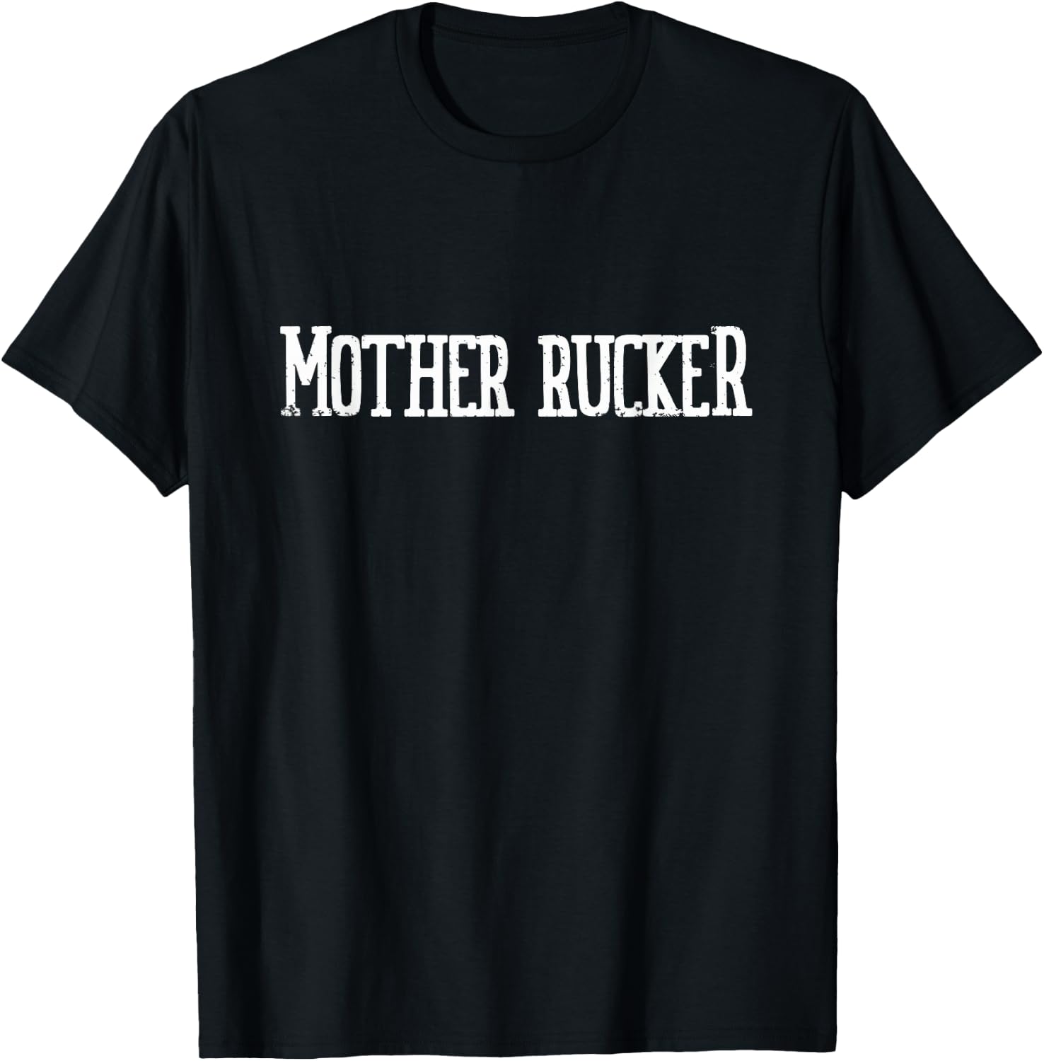Mother Rucker T-Shirt - T-Shirt | Black