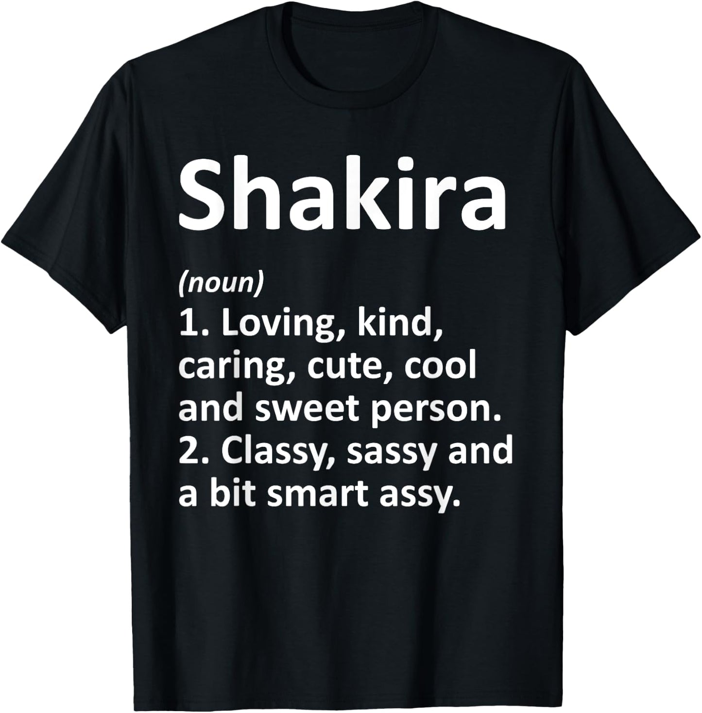 SHAKIRA Definition Personalized Name Funny Birthday Gift T-Shirt - T-Shirt | Black