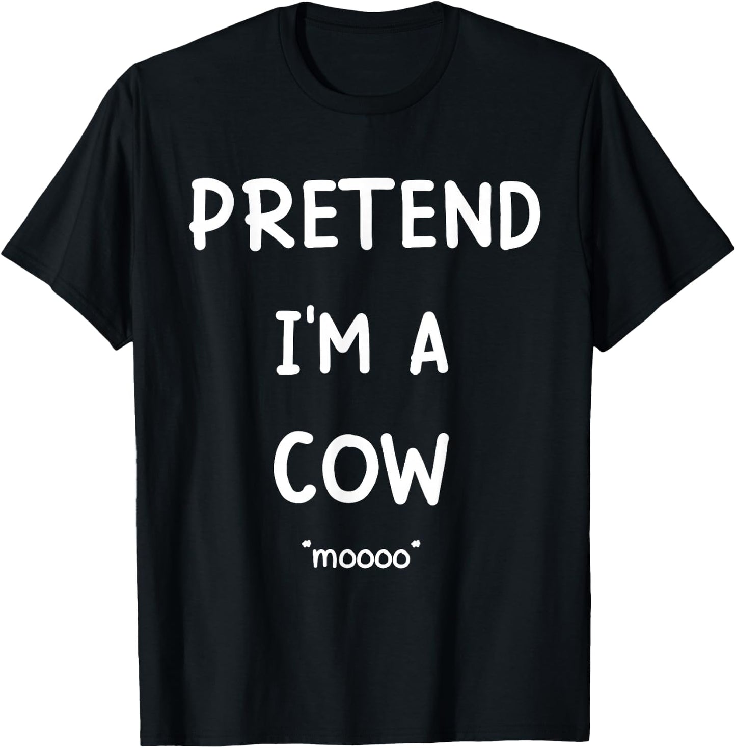 Lazy Halloween Costume Shirt Pretend I'm A Cow Mooo T-Shirt - T-Shirt | Black