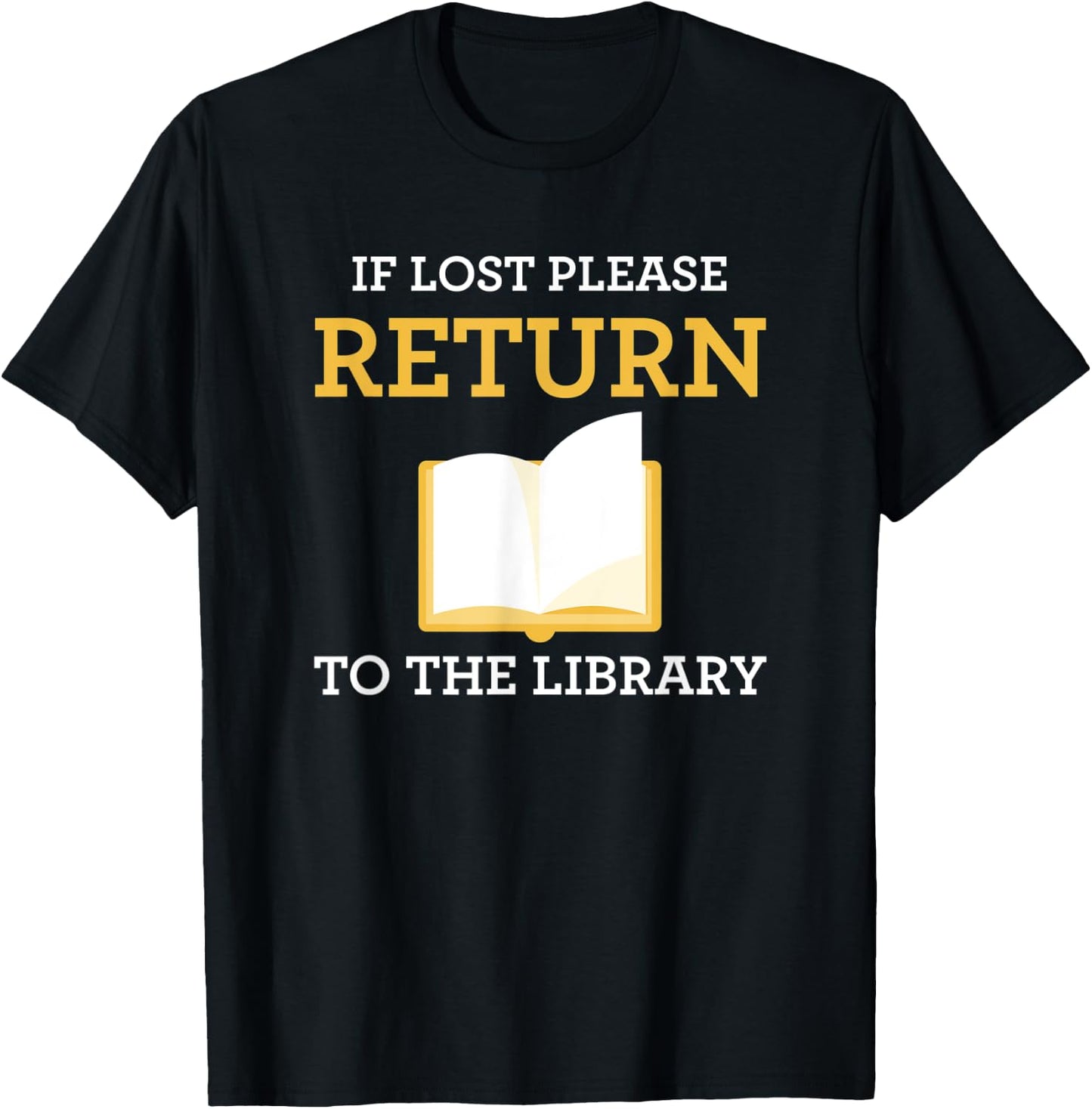 Funny Librarian If Lost Return To Library T-Shirt - T-Shirt | Black