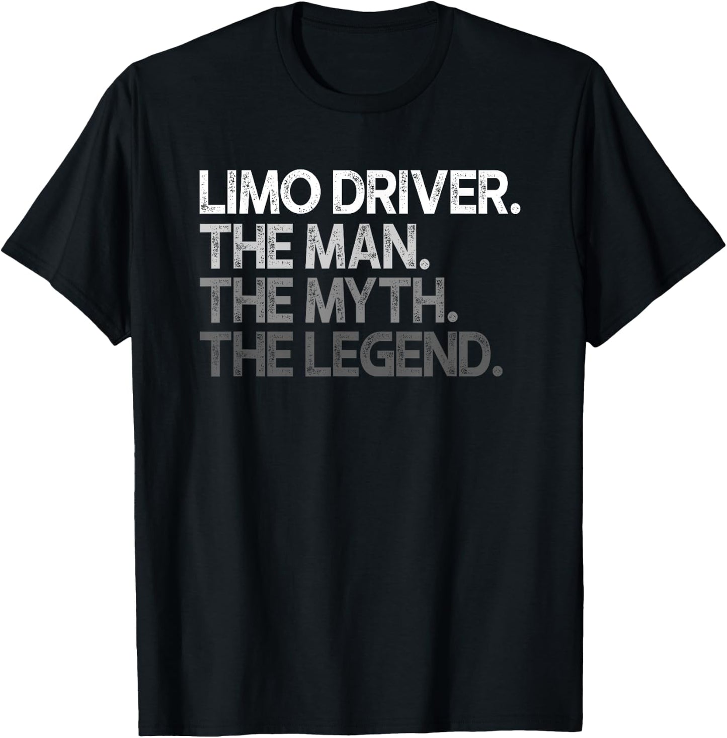 Limousine Driver The Man Myth Legend Gift T-Shirt - T-Shirt | Black