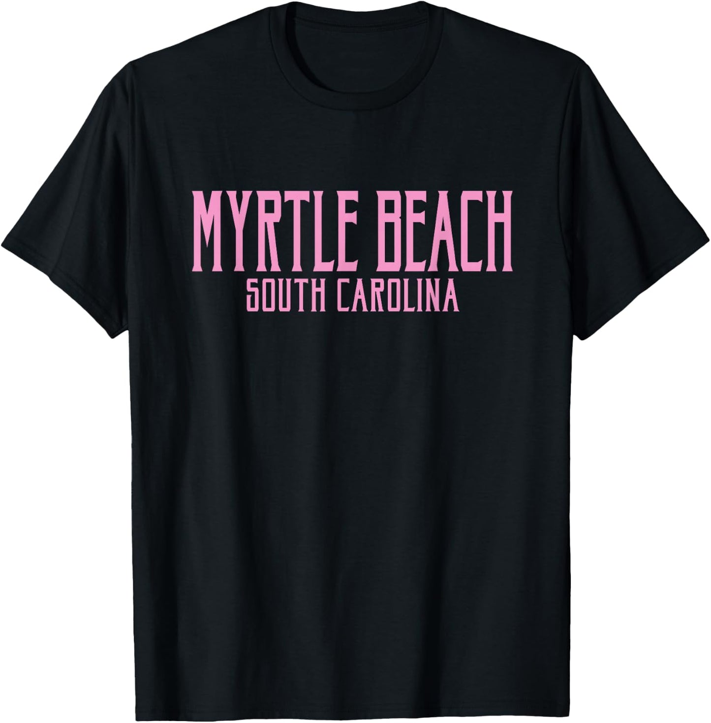 Myrtle Beach South Carolina Text Pink Print T-Shirt - T-Shirt | Black