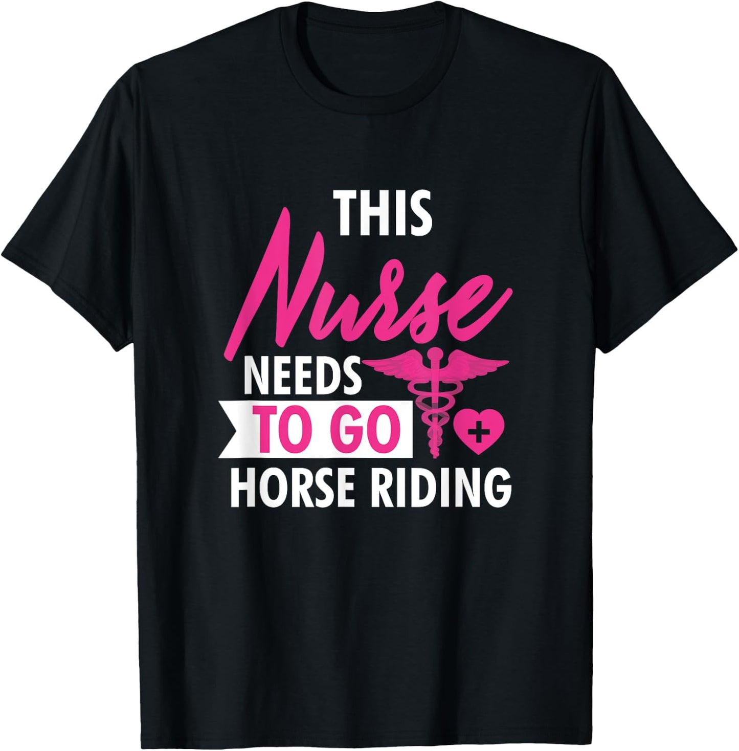 Nurse Need To Ride Horses Funny Nurses Gifts Men T-Shirt - T-Shirt | Black