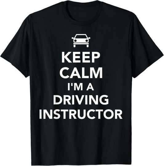 Keep calm I'm driving instructor T-Shirt - T-Shirt | Black