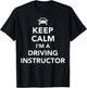 Keep calm I'm driving instructor T-Shirt - T-Shirt | Black