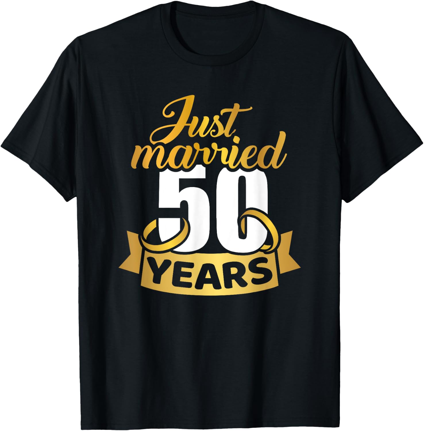 Just married 50 years golden wedding anniversary T-Shirt - T-Shirt | Black