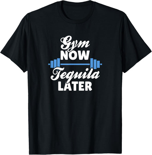 Gym Now, Tequila Later T-Shirt - T-Shirt | Black